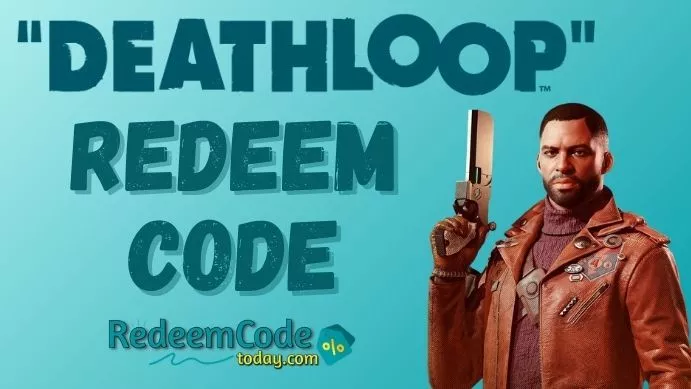 Deathloop redeem codes